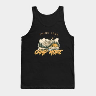 Think less camp more Tank Top